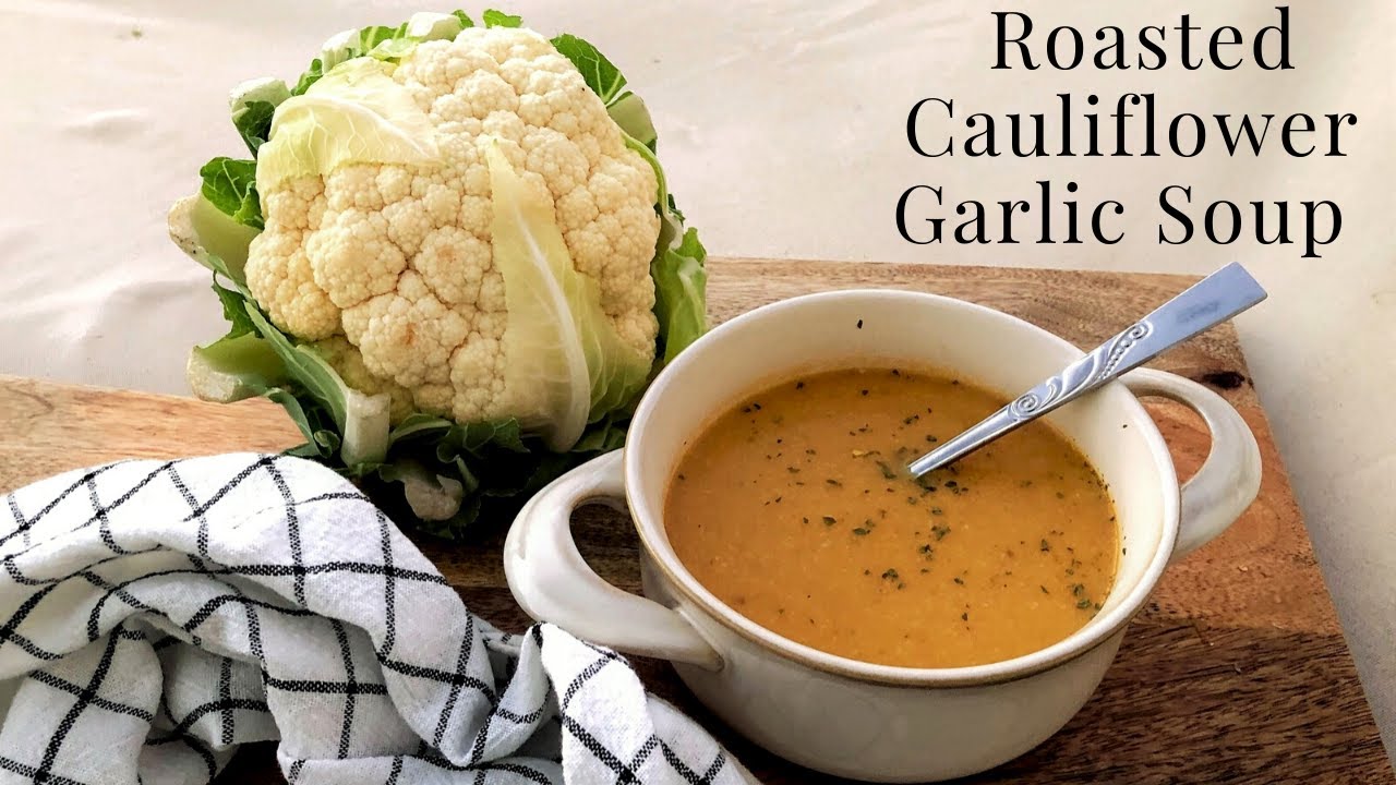 30-Minute Roasted Garlic Cauliflower Soup | V, GF, DF