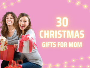 30 christmas gifts for mom